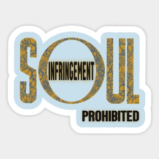 Soul Infringement Prohibited- Stoicism Sticker